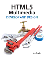 Html5 Multimedia: Develop and Design