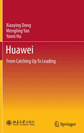 Huawei: From Catching Up To Leading