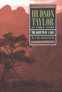 Hudson Taylor: The Growth of a Soul: Growth of a Soul