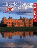 Hudson's Historic Houses & Gardens: Castles and Heritage Sites: The Comprehensive Annual Guide to Heritage Properties in Great Britain and Northern Ireland