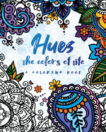 Hues: The Colors of Life: A Coloring Book