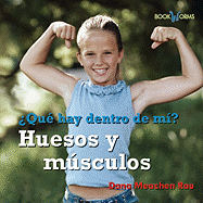 Huesos Y Msculos (My Bones and Muscles) - Rau, Dana Meachen
