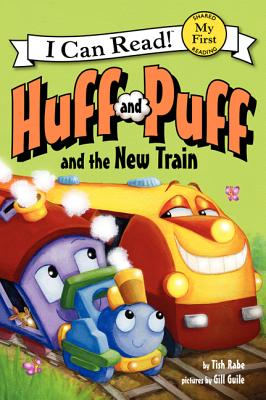 Huff and Puff and the New Train - Rabe, Tish