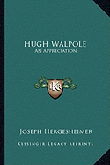 Hugh Walpole: An Appreciation