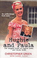 Hughie and Paula: The Tangled Lives of Hughie Green and Paula Yates