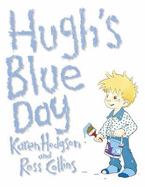 Hugh's Blue Day