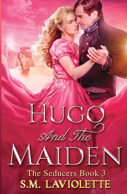 Hugo and the Maiden - LaViolette, S M, and Spencer, Minerva