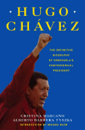 Hugo Chavez - Marcano, Cristina, and Tyszka, Alberto Barrera, and Cordero, Kristina (Translated by)