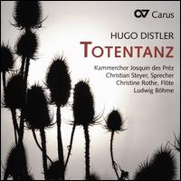 Hugo Distler: Totentanz - Christian Steyer (speech/speaker/speaking part); Christine Rothe (renaissance flute);...