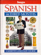 Hugo: in Three Months: Spanish Cassette Course (Three Months Course Book Tapes) - Cisneros, Isabel