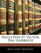 Hugo Von St. Victor, Das Lehrbuch