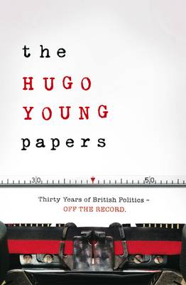 Hugo Young Papers - Young, Hugo