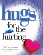 Hugs for the Hurting - Smith, John