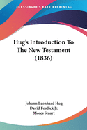 Hug's Introduction To The New Testament (1836)