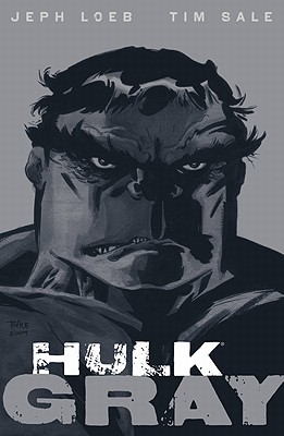 Hulk: Gray - Loeb, Jeph (Text by)