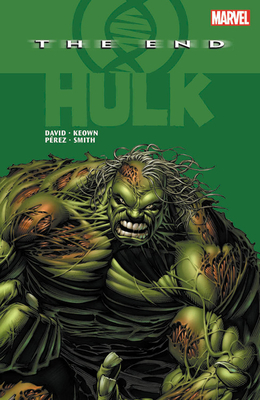 Hulk: The End - David, Peter, and Keown, Dale, and Perez, George