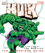 Hulk: The Incredible Guide - DeFalco, Tom