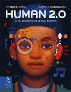 Human 2.0: A Celebration of Human Bionics