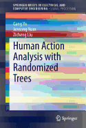 Human Action Analysis with Randomized Trees