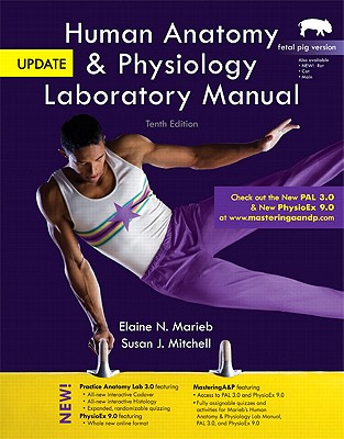 Human Anatomy and Physiology Laboratory Manual: Fetal Pig Version - Marieb, Elaine Nicpon