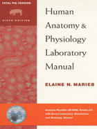 Human Anatomy and Physiology Laboratory Manual - Marieb, Elaine Nicpon