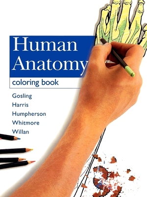Human Anatomy Coloring Book - Gosling, John A, and Harris, Philip F, MD, MB, Chb, Msc, and Humpherson, John R, MB, Chb