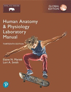 Human Anatomy & Physiology Laboratory Manual, Fetal Pig Version Global Edition + Mastering A&P with Pearson eText
