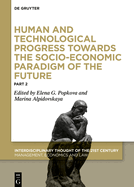 Human and Technological Progress Towards the Socio-Economic Paradigm of the Future: Part 1