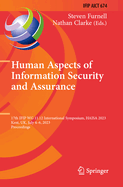 Human Aspects of Information Security and Assurance: 17th IFIP WG 11.12 International Symposium, HAISA 2023, Kent, UK, July 4-6, 2023, Proceedings