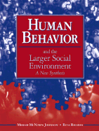 Human Behavior and the Larger Social Environment: A New Synthesis