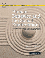 Human Behavior and the Social Environment: Shifting Paradigms in Essential Knowledge for Social Work Practice with Enhanced Pearson Etext -- Access Card Package