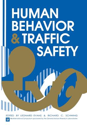 Human Behavior and Traffic Safety - Evans, Leonard, Dr. (Editor)