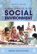 Human Behavior in the Social Environment: Perspectives on Development and the Life Course