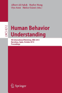 Human Behavior Understanding: 4th International Workshop, Hbu 2013, Barcelona, Spain, October 22, 2013, Proceedings