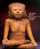 Human Body, Human Spirit: A Portrait of Ancient Mexico - Tate, Carolyn E (Editor)