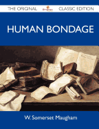 Human Bondage - The Original Classic Edition