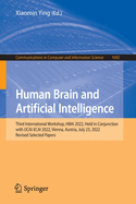 Human Brain and Artificial Intelligence: Third International Workshop, Hbai 2022, Held in Conjunction with Ijcai-Ecai 2022, Vienna, Austria, July 23, 2022, Revised Selected Papers