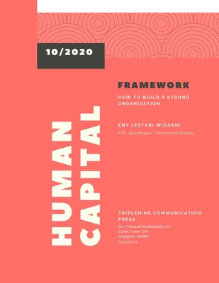 Human Capital Frameworks: How to Build a Strong Organization - Widarni, Eny Lestari