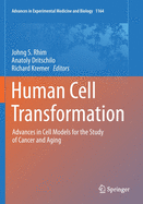 Human Cell Transformation: Advances in Cell Models for the Study of Cancer and Aging