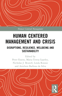 Human Centered Management and Crisis: Disruptions, Resilience, Wellbeing and Sustainability