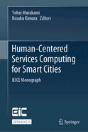 Human-Centered Services Computing for Smart Cities: IEICE Monograph