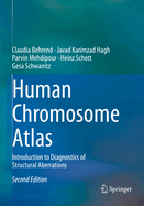Human Chromosome Atlas: Introduction to Diagnostics of Structural Aberrations