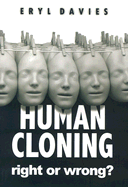Human cloning : right or wrong? - Davies, Eryl