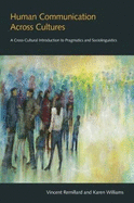Human Communication Across Cultures: A Cross-Cultural Introduction to Pragmatics and Sociolinguistics