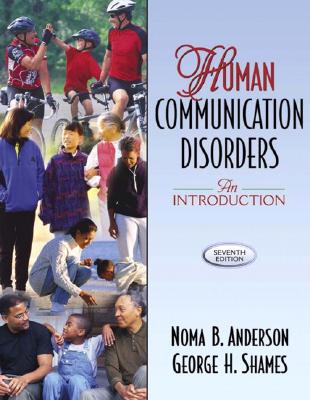 Human Communication Disorders: An Introduction - Shames, George H, and Anderson, Noma B