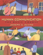 Human Communication: The Basic Course