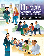 Human Communication: The Basic Course