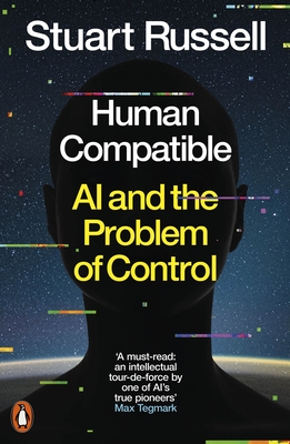 Human Compatible: AI and the Problem of Control - Russell, Stuart