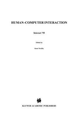 Human-Computer Interaction: Interact '95 - Nordby, Knut (Editor), and Helmersen, Per (Editor), and Gilmore, David, Edd (Editor)