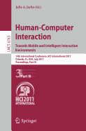 Human-Computer Interaction: Towards Mobile and Intelligent Interaction Environments: 14th International Conference, HCI International 2011, Orlando, FL, USA, July 9-14, 2011, Proceedings, Part III